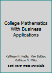 Paperback College Mathematics with Business Applications Book