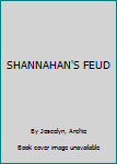 Mass Market Paperback SHANNAHAN'S FEUD Book
