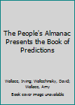 Paperback The People's Almanac Presents the Book of Predictions Book