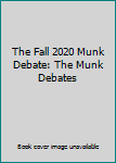 Paperback The Fall 2020 Munk Debate: The Munk Debates Book