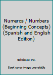 Board book Numeros / Numbers (Beginning Concepts) (Spanish and English Edition) [Spanish] Book