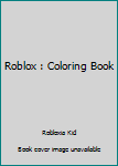 Roblox: Coloring Book (Coloring Books for kids)