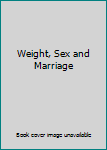 Unknown Binding Weight, Sex and Marriage Book