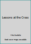 Unknown Binding Lessons at the Cross Book