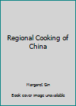 Hardcover Regional Cooking of China Book