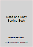 Hardcover Good and Easy Sewing Book