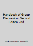 Unknown Binding Handbook of Group Discussion: Second Edition 2nd Book