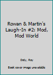 Mass Market Paperback Rowan & Martin's Laugh-In #2: Mod, Mod World Book