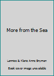 Hardcover More from the Sea Book