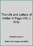 Hardcover The Life and Letters of Walter H Page VOL 1 Only Book