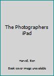 Paperback The Photographers iPad Book