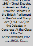 State Rights (1798-1861), Slavery (1858-1861) (Great Debates in American History: From the Debates in the British Parliament on the Colonial Stamp Act (1764-1765) to the Debates in Congress At the Clo