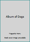 Hardcover Album of Dogs Book