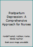 Paperback Postpartum Depression: A Comprehensive Approach for Nurses Book