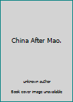 Unknown Binding China After Mao. Book