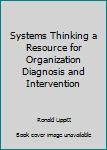 Paperback Systems Thinking a Resource for Organization Diagnosis and Intervention Book