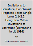 Paperback Invitations to Literature, Benchmark Progress Tests Single Level 2.1-2.2: Houghton Mifflin Invitations to Literature (Invitations to Lit 1996) Book