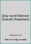 Qing round Robinson (Special) (Paperback)