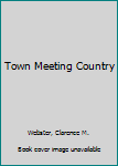 Hardcover Town Meeting Country Book