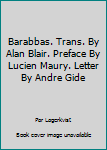 Mass Market Paperback Barabbas. Trans. By Alan Blair. Preface By Lucien Maury. Letter By Andre Gide Book