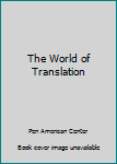 Paperback The World of Translation Book