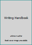 Unknown Binding Writing Handbook Book
