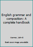 Hardcover English grammar and composition: A complete handbook Book