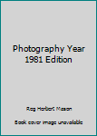 Photography Year Book 1981