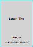 Hardcover Loner, The Book