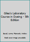Paperback Giles's Laboratory Course in Dyeing - 5th Edition Book