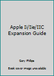 Paperback Apple Ii/Iie/IIC Expansion Guide Book