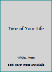 Mass Market Paperback Time of Your Life Book