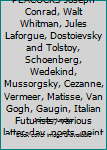 IVORY APES AND PEACOCKS Joseph Conrad, Walt Whitman, Jules Laforgue, Dostoievsky and Tolstoy, Schoenberg, Wedekind, Mussorgsky, Cezanne, Vermeer, Matisse, Van Gogh, Gaugin, Italian Futurists, various 