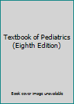 Hardcover Textbook of Pediatrics (Eighth Edition) Book