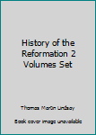 Hardcover History of the Reformation 2 Volumes Set Book