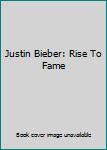 DVD Justin Bieber: Rise To Fame Book
