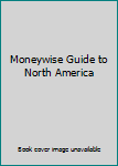 Paperback Moneywise Guide to North America Book
