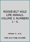 Hardcover ROOSEVELT WILD LIFE ANNALS. VOLUME 3, NUMBERS 1 - 4. Book