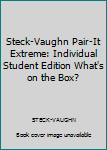 Paperback Steck-Vaughn Pair-It Extreme: Individual Student Edition What's on the Box? Book