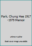 Paperback Park, Chung Hee 1917-1979 Memoir [Korean] Book