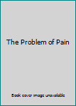 The Problem of Pain