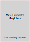 Paperback Mrs. Coverlet's Magicians Book