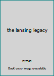 Hardcover the lansing legacy Book