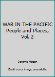 Paperback WAR IN THE PACIFIC People and Places, Vol. 2 Book