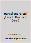 Paperback Hansel and Gretel (Easy to Read and Color) Book