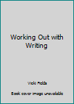 Hardcover Working Out with Writing Book