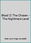 Video Game Blood II The Chosen - The Nightmare Level Book