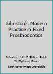 Johnston's Modern Practice in Fixed Prosthodontics