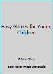 Paperback Easy Games for Young Children Book