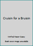 Paperback Cruisin for a Bruisin Book